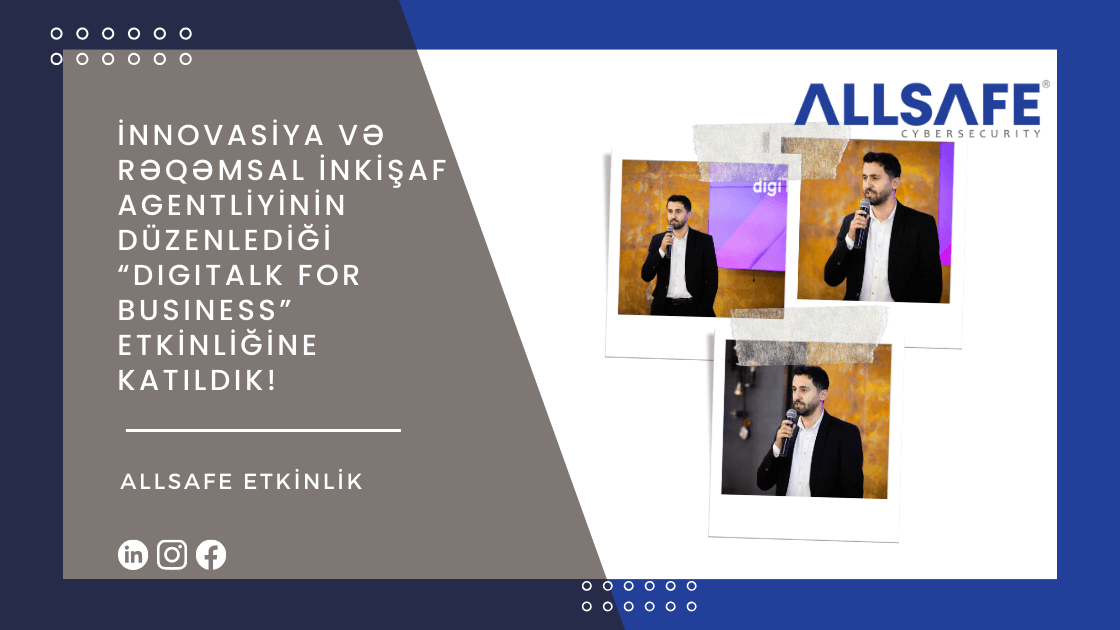 İnnovasiya və Rəqəmsal İnkişaf Agentliyinin DÜZENLEDİĞİ “dıgıTalk for Busıness” ETKİNLİĞİNE KATILDIK!