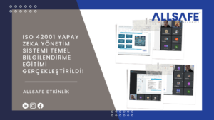 ISO 42001 Yapay Zeka Yönetim Sistemi Temel Bilgilendirme Eğitimi Gerçekleştirildi!