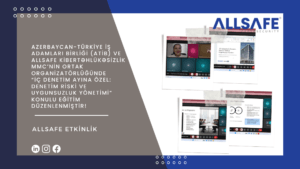 Azerbaycan-Türkiye İş Adamları Birliği (ATİB) ve Allsafe Kibertəhlükəsizlik MMC’nin ortak organizatörlüğünde “İç Denetim Ayına Özel: Denetim Riski ve Uygunsuzluk Yönetimi” konulu eğitim düzenlenmiştir!